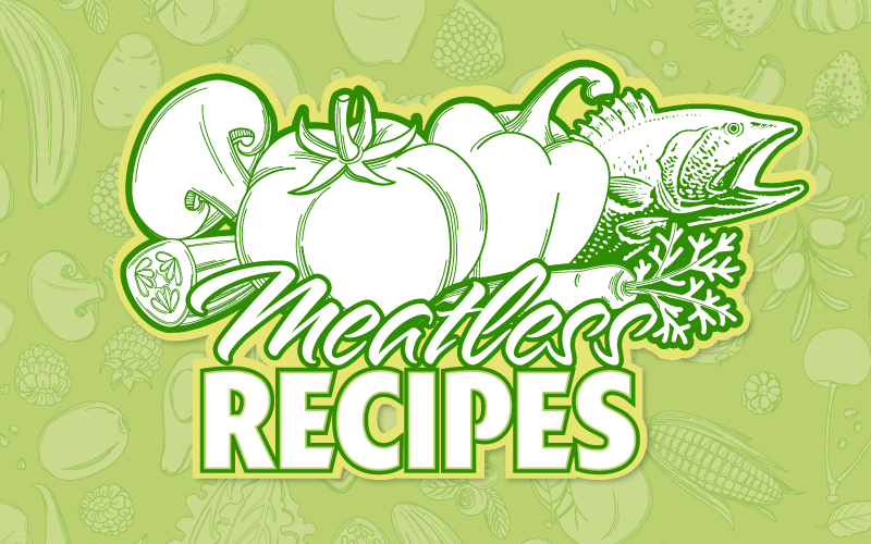 Meatless Recipes