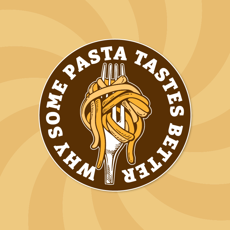 Why Some Pasta Tastes Better
